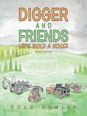 cover image of Digger and Friends Let's Build a House